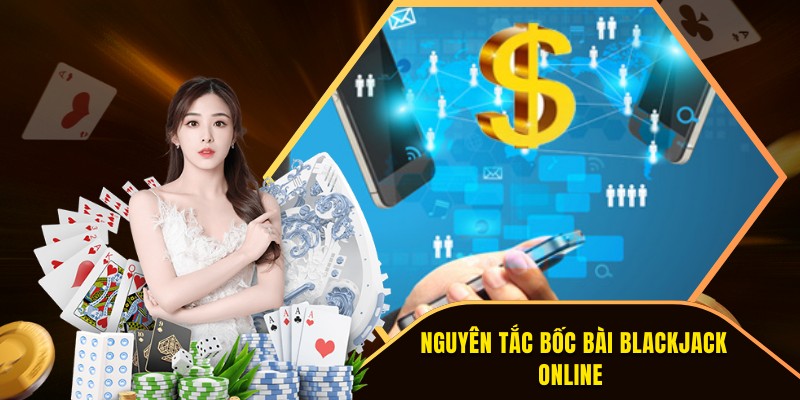 Nguyên tắc bốc bài Blackjack