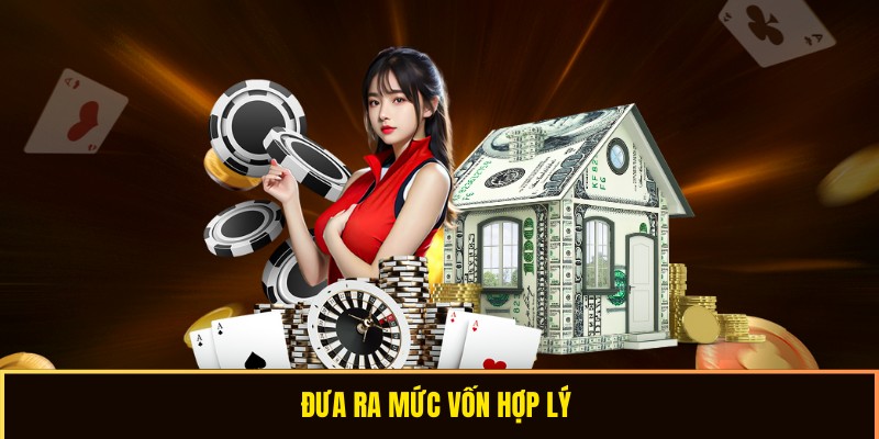 Đưa ra tiền cược hợp lý