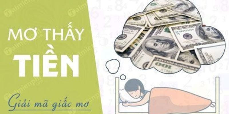 Giấc Mơ Tiền Tài Và Ý Nghĩa Sâu Xa