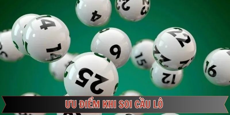 Tổng hợp những lợi ích khi áp dụng soi cầu lô