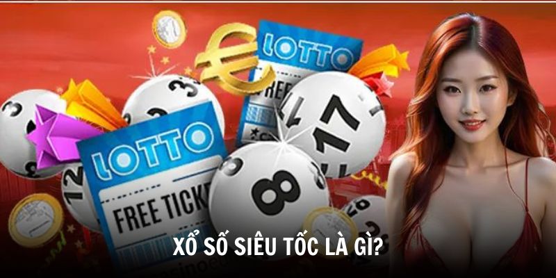 Xổ Số Siêu Tốc